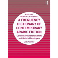 A Frequency Dictionary of Contemporary Arabic Fiction von Taylor & Francis