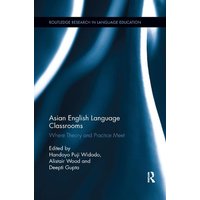 Asian English Language Classrooms von Taylor & Francis Ltd (Sales)