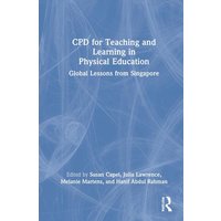 CPD for Teaching and Learning in Physical Education von Taylor & Francis