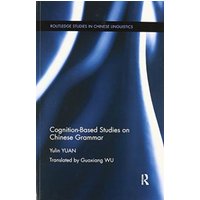 Cognition-Based Studies on Chinese Grammar von Taylor & Francis