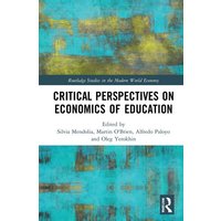 Critical Perspectives on Economics of Education von Taylor & Francis