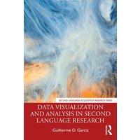 Data Visualization and Analysis in Second Language Research von Taylor & Francis