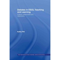 Debates in ESOL Teaching and Learning von Taylor & Francis