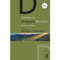 Debates in Geography Education von Taylor & Francis