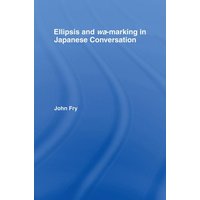 Ellipsis and wa-marking in Japanese Conversation von Taylor & Francis Ltd (Sales)