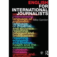 English for International Journalists von Taylor & Francis