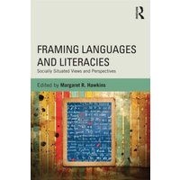 Framing Languages and Literacies von Taylor & Francis Ltd (Sales)