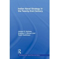Indian Naval Strategy in the Twenty-first Century von Taylor & Francis Ltd (Sales)