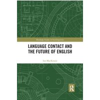 Language Contact and the Future of English von Taylor & Francis