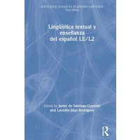 Lingüística Textual Y Enseñanza del Español Le/L2 von Taylor & Francis Ltd (Sales)