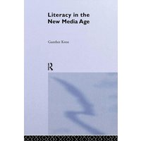 Literacy in the New Media Age von Taylor & Francis