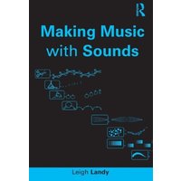 Making Music with Sounds von Taylor & Francis Ltd (Sales)