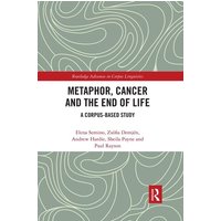 Metaphor, Cancer and the End of Life von Taylor & Francis Ltd (Sales)
