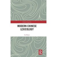 Modern Chinese Lexicology von Taylor & Francis Ltd (Sales)