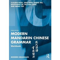 Modern Mandarin Chinese Grammar Workbook von Taylor & Francis