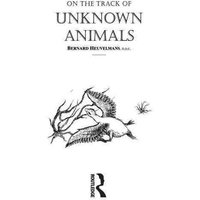 On The Track Of Unknown Animals von Taylor & Francis