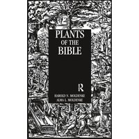 Plants of the Bible von Taylor & Francis