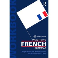 Practising French Grammar von Taylor & Francis