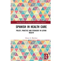 Spanish in Health Care von Taylor & Francis Ltd (Sales)