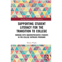 Supporting Student Literacy for the Transition to College von Taylor & Francis Ltd (Sales)