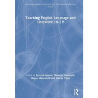 Teaching English Language and Literature 16-19 von Taylor & Francis Ltd (Sales)