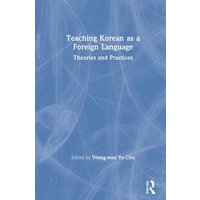 Teaching Korean as a Foreign Language von Taylor & Francis Ltd (Sales)