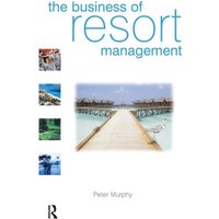 The Business of Resort Management von Taylor & Francis Ltd (Sales)