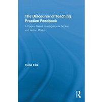 The Discourse of Teaching Practice Feedback von Taylor & Francis Ltd (Sales)