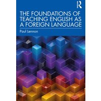 The Foundations of Teaching English as a Foreign Language von Taylor & Francis Ltd (Sales)