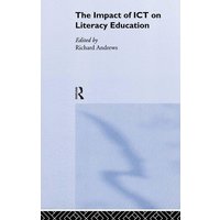 The Impact of ICT on Literacy Education von Taylor & Francis