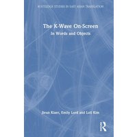 The K-Wave On-Screen von Taylor & Francis Ltd (Sales)