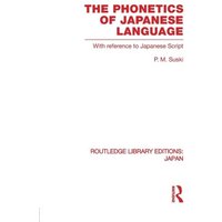 The Phonetics of Japanese Language von Taylor & Francis Ltd (Sales)