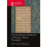 The Routledge Handbook of Persian Literary Translation von Taylor & Francis
