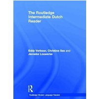 The Routledge Intermediate Dutch Reader von Taylor & Francis
