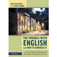 The Trouble with English and How to Address It von Taylor & Francis