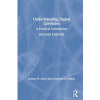 Understanding Digital Literacies von Taylor & Francis Ltd (Sales)