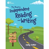 The Road to Independent Reading and Writing von Teacher Created Materials