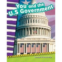 You and the U.S. Government von Teacher Created Materials