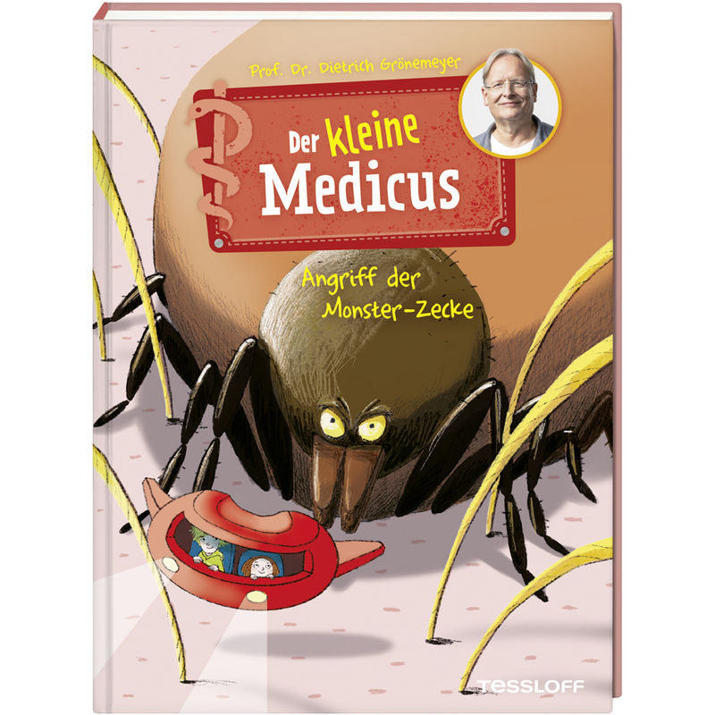 Der kleine Medicus. Band 6. Angriff der Monster-Zecke von Tessloff Verlag Ragnar Tessloff GmbH & Co. KG