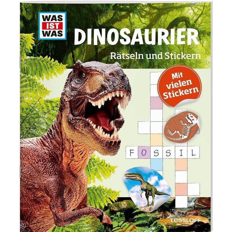 WAS IST WAS Rätseln und Stickern: Dinosaurier von Tessloff Verlag Ragnar Tessloff GmbH & Co. KG