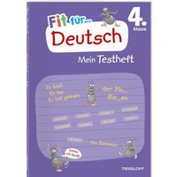 Fit für Deutsch 4. Klasse. Mein Testheft von Tessloff Verlag Ragnar Tessloff GmbH & Co. KG