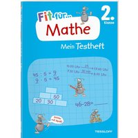 Fit für Mathe 2. Klasse. Mein Testheft von Tessloff Verlag Ragnar Tessloff GmbH & Co. KG