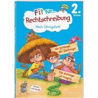Fit für Rechtschreibung 2. Klasse. Mein Übungsheft von Tessloff Verlag Ragnar Tessloff GmbH & Co. KG