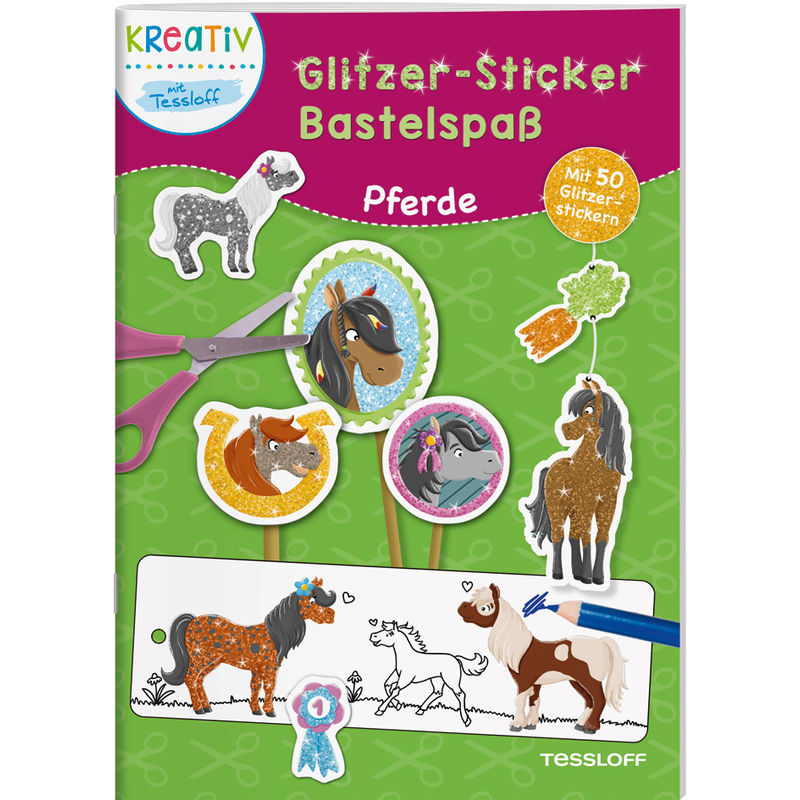 Glitzer-Sticker Bastelspaß. Pferde von Tessloff Verlag Ragnar Tessloff GmbH & Co. KG
