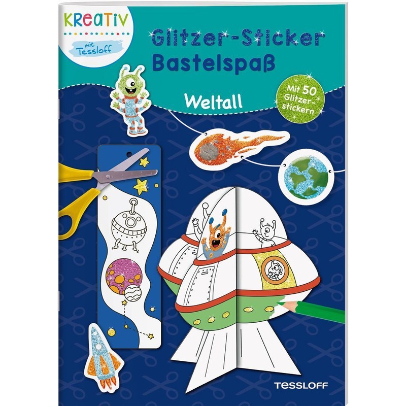 Glitzer-Sticker Bastelspaß. Weltall von Tessloff Verlag Ragnar Tessloff GmbH & Co. KG