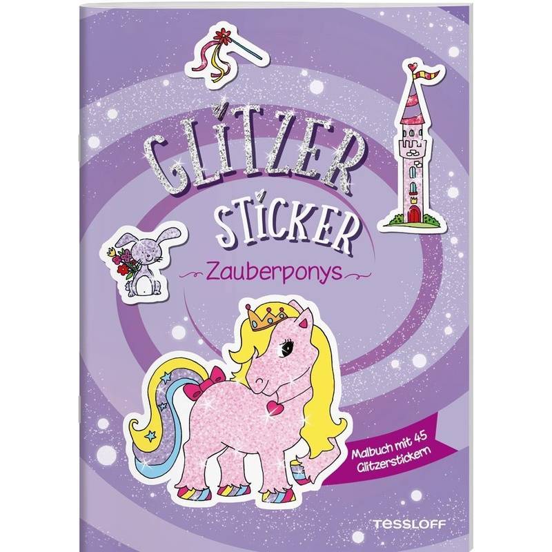 Glitzer-Sticker Malbuch. Zauberponys von Tessloff Verlag Ragnar Tessloff GmbH & Co. KG