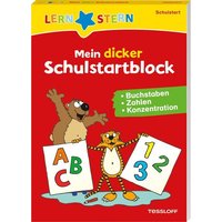 LERNSTERN Mein dicker Schulstartblock. Buchstaben, Zahlen, Konzentration von Tessloff Verlag Ragnar Tessloff GmbH & Co. KG