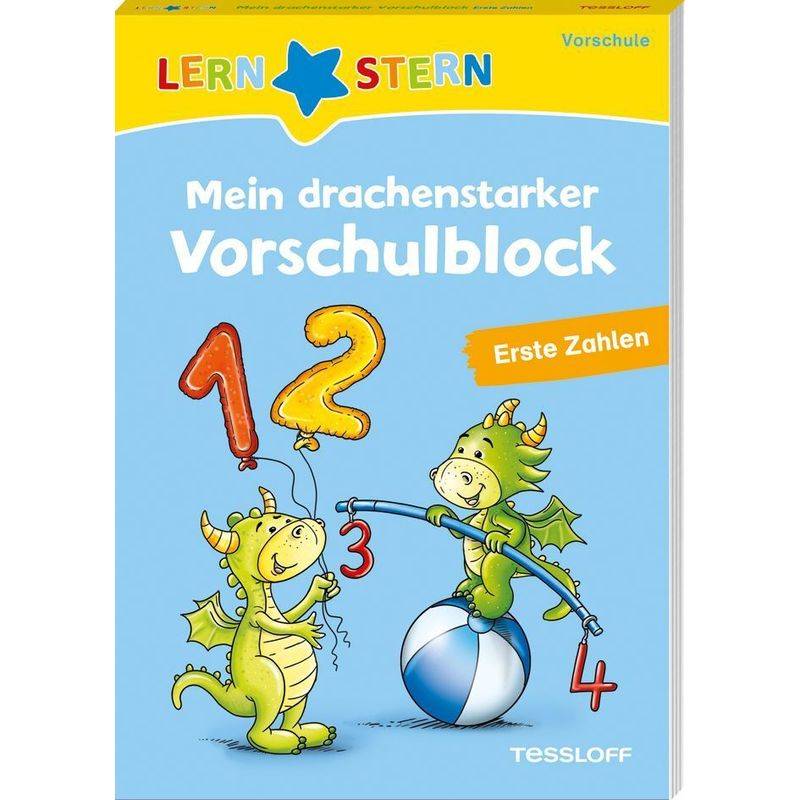 LERNSTERN. Mein drachenstarker Vorschulblock. Erste Zahlen von Tessloff Verlag Ragnar Tessloff GmbH & Co. KG