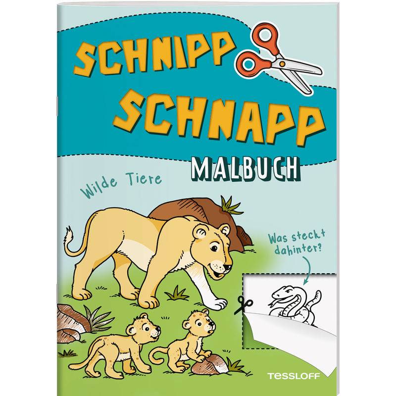 Schnipp Schnapp Malbuch. Wilde Tiere. Was steckt dahinter? von Tessloff Verlag Ragnar Tessloff GmbH & Co. KG