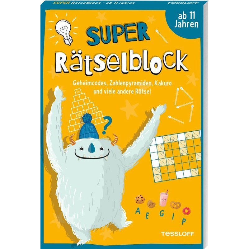 Super Rätselblock ab 11 Jahren. Geheimcodes, Zahlenpyramiden, Kakuro und viele andere Rätsel von Tessloff Verlag Ragnar Tessloff GmbH & Co. KG